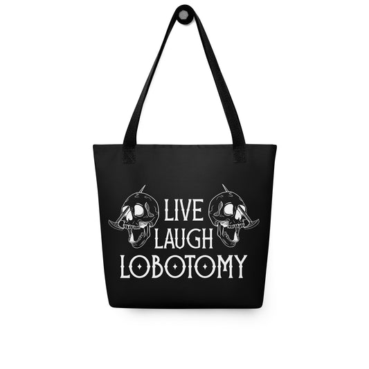 Live Laugh Lobotomy Tote Bag